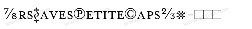 MrsEavesPetiteCapsOT字体转换 MrsEavesPetiteCapsOT字体转换