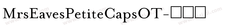 MrsEavesPetiteCapsOT字体转换 MrsEavesPetiteCapsOT字体转换