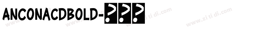 AnconaCdBold字体转换