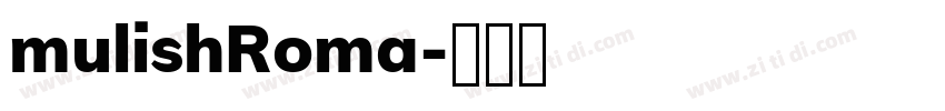 mulishRoma字体转换