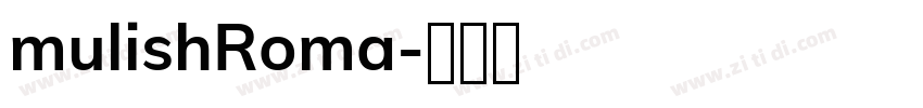 mulishRoma字体转换