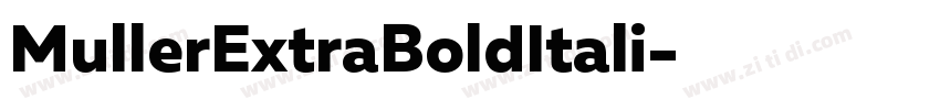MullerExtraBoldItali字体转换 MullerExtraBoldItali字体转换