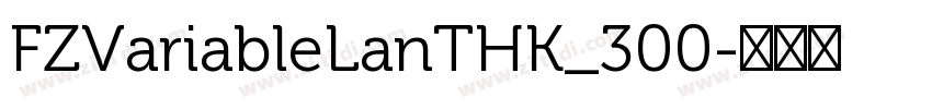 FZVariableLanTHK_300字体转换