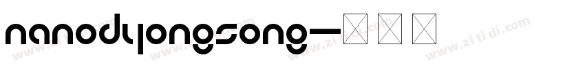 NanoDyongSong字体转换