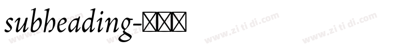 subheading字体转换 subheading字体转换