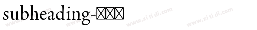 subheading字体转换 subheading字体转换