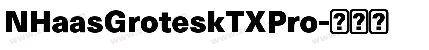 NHaasGroteskTXPro字体转换