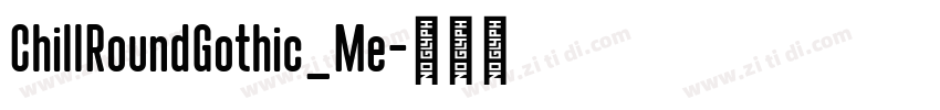 ChillRoundGothic_Me字体转换