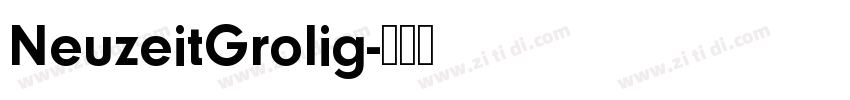 NeuzeitGrolig字体转换 NeuzeitGrolig字体转换
