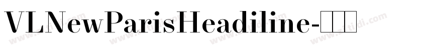 VLNewParisHeadiline字体转换