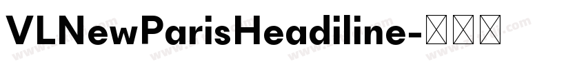 VLNewParisHeadiline字体转换