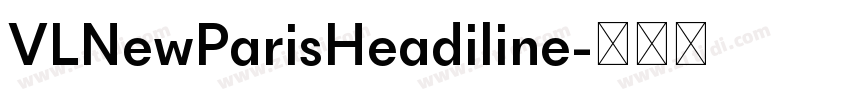 VLNewParisHeadiline字体转换