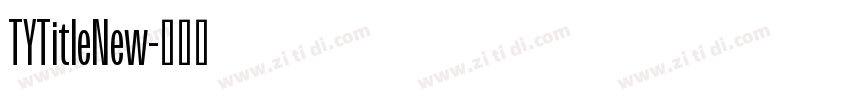 TYTitleNew字体转换 TYTitleNew字体转换