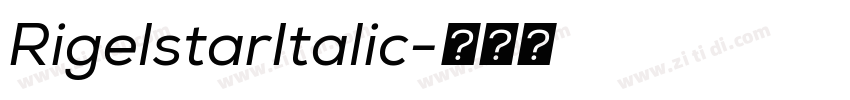 RigelstarItalic字体转换 RigelstarItalic字体转换