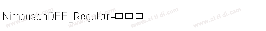 NimbusanDEE_Regular字体转换 NimbusanDEE_Regular字体转换