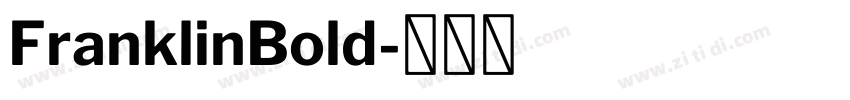 FranklinBold字体转换 FranklinBold字体转换
