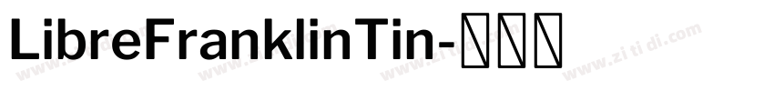 LibreFranklinTin字体转换