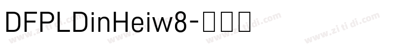 DFPLDinHeiw8字体转换