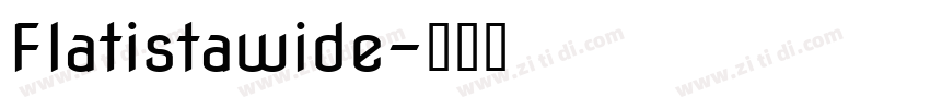 Flatistawide字体转换