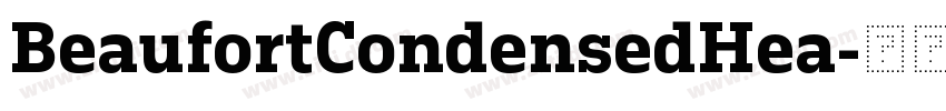 BeaufortCondensedHea字体转换 BeaufortCondensedHea字体转换