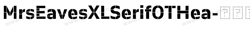 MrsEavesXLSerifOTHea字体转换