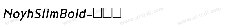 NoyhSlimBold字体转换