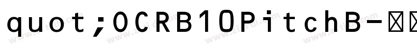 quot;OCRB10PitchB字体转换