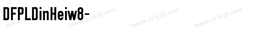 DFPLDinHeiw8字体转换