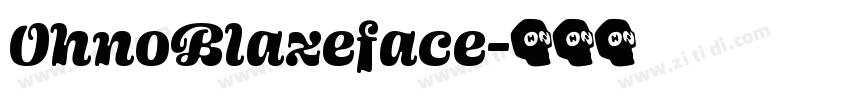 OhnoBlazeface字体转换