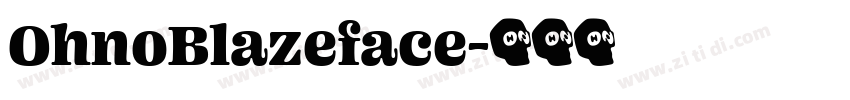 OhnoBlazeface字体转换