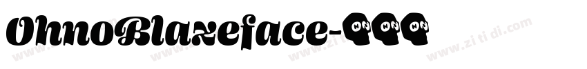 OhnoBlazeface字体转换
