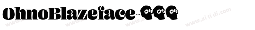 OhnoBlazeface字体转换