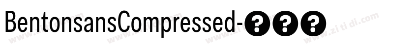 BentonsansCompressed字体转换