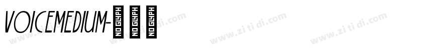 VoiceMedium字体转换 VoiceMedium字体转换