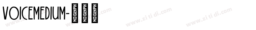 VoiceMedium字体转换 VoiceMedium字体转换
