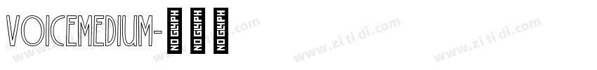 VoiceMedium字体转换 VoiceMedium字体转换