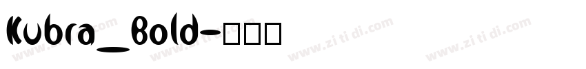 Kubra_Bold字体转换