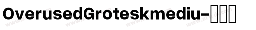 OverusedGroteskmediu字体转换