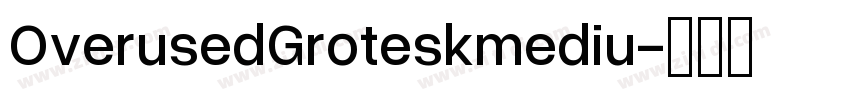 OverusedGroteskmediu字体转换