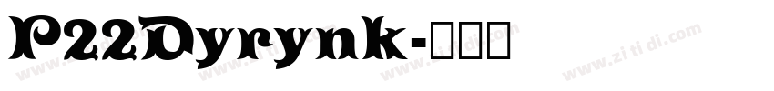 P22Dyrynk字体转换