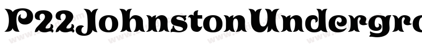 P22JohnstonUndergro字体转换