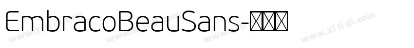 EmbracoBeauSans字体转换 EmbracoBeauSans字体转换