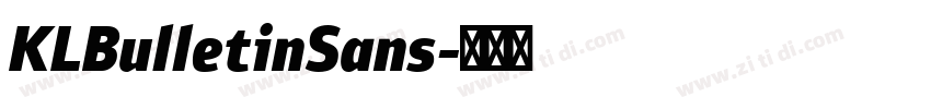 KLBulletinSans字体转换 KLBulletinSans字体转换