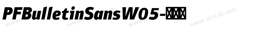 PFBulletinSansW05字体转换 PFBulletinSansW05字体转换