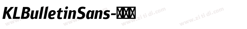 KLBulletinSans字体转换 KLBulletinSans字体转换