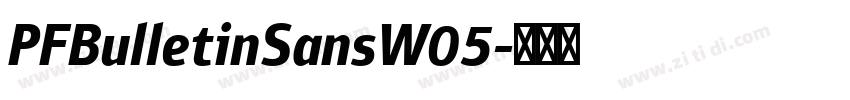 PFBulletinSansW05字体转换 PFBulletinSansW05字体转换