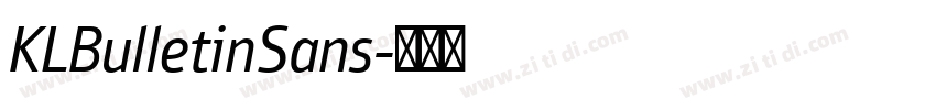 KLBulletinSans字体转换 KLBulletinSans字体转换