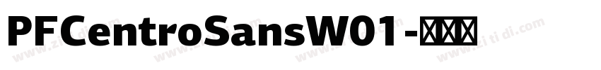 PFCentroSansW01字体转换 PFCentroSansW01字体转换