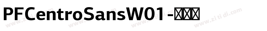 PFCentroSansW01字体转换 PFCentroSansW01字体转换