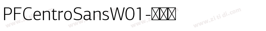 PFCentroSansW01字体转换 PFCentroSansW01字体转换